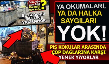 YA OKUMALARI, YA DA HALKA SAYGILARI YOK...