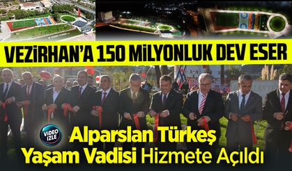 Vezirhan’a 150 Milyonluk Dev Eser: Alparslan Türkeş Yaşam Vadisi Hizmete Açıldı