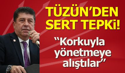 Tüzün’den Sert Tepki