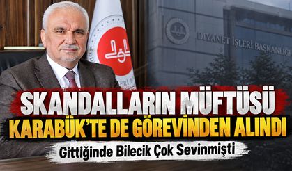 Skandalların Müftüsü Karabük'te de Görevinden Alındı