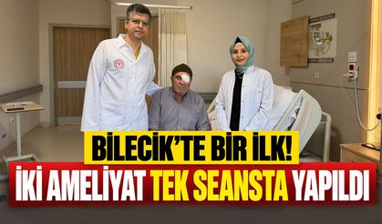 Bilecik’te bir ilk: İki ameliyat tek seansta yapıldı