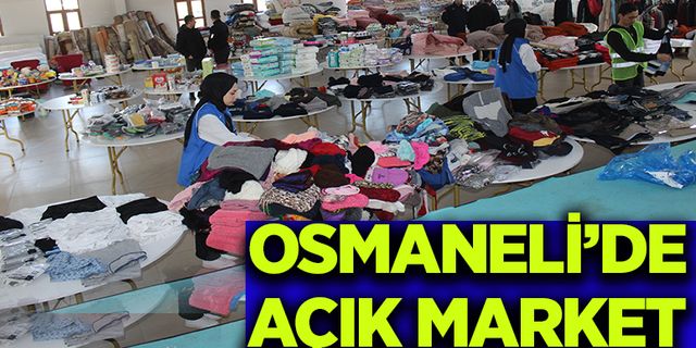 OSMANELİ'DE AÇIK MARKET