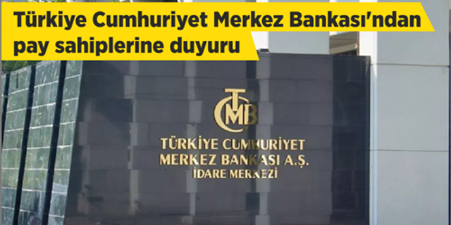 Türkiye Cumhuriyet Merkez Bankası'ndan pay sahiplerine duyuru