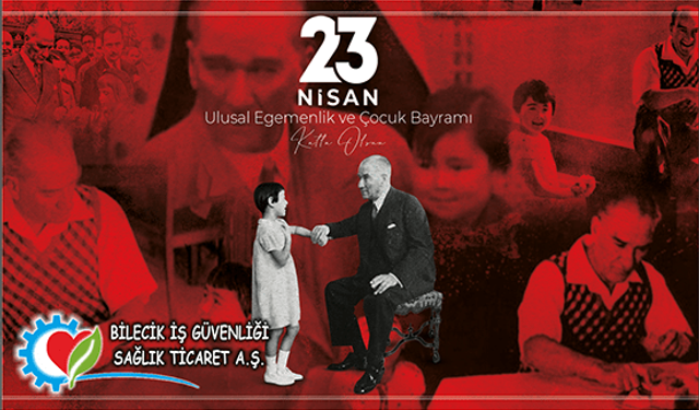 BİLECİK İŞ GÜVENLİĞİ 23 NİSAN KUTLAMA
