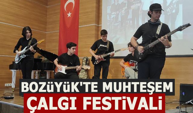BOZÜYÜK'TE MUHTEŞEM ÇALGI FESTİVALİ