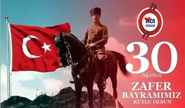 AÇI KOLEJİ 30 AĞUSTOS KUTLAMA