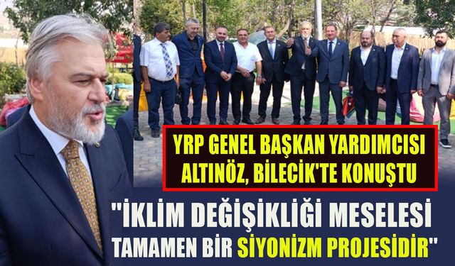 YRP GENEL BAŞKAN YARDIMCISI ALTINÖZ, BİLECİK'TE KONUŞTU