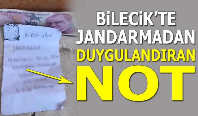 Bilecik'te Jandarmadan Duygulandıran Not