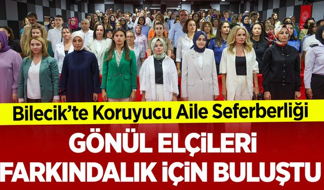 Gönül Elçileri Bilecik'te Koruyucu Aile Farkındalığı İçin Buluştu