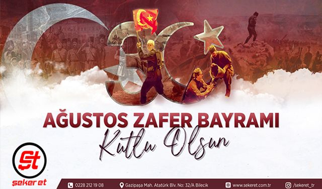 ŞEKER ET 30 AĞUSTOS KUTLAMA