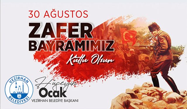 VEZİRHAN BELEDİYE BAŞKANLIĞI 30 AĞUSTOS ZAFER BAYRAMI KUTLAMA İLANI
