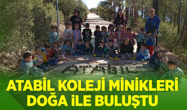 BİLECİK ATABİL KOLEJİ MİNİKLERİ DOĞA İLE BULUŞTU