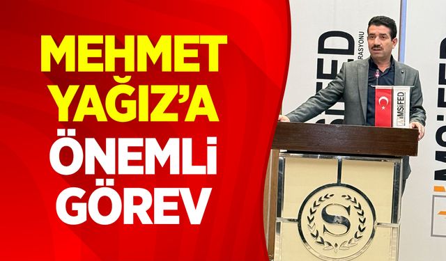 Mehmet Yağız'a önemli görev