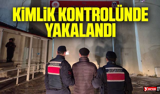 Kimlik kontrolünde yakalandı