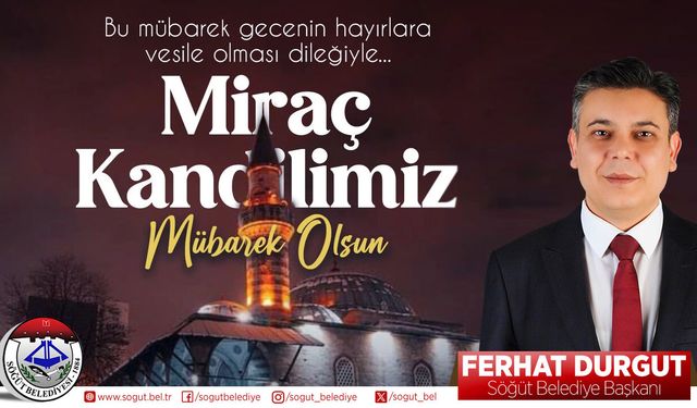 Başkan Durgut Miraç Kandili Mesajı