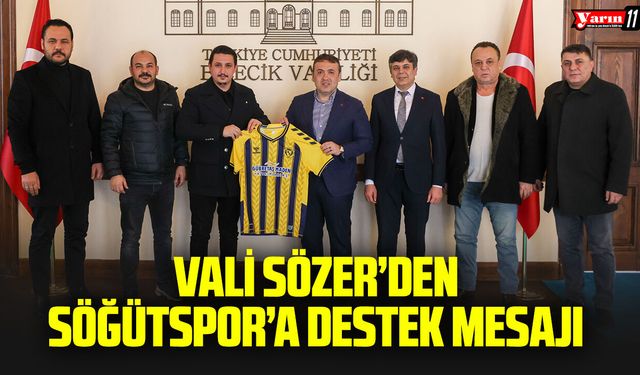 Vali Sözer’den Söğüt Spor’a Destek Mesajı