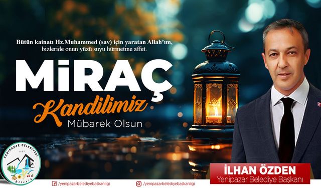 Başkan Özden Miraç Kandili Mesajı