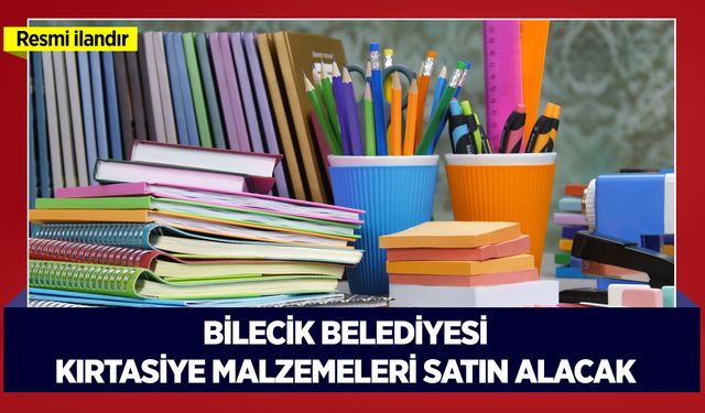 KIRTASİYE MALZEMELERİ SATIN ALINACAKTIR