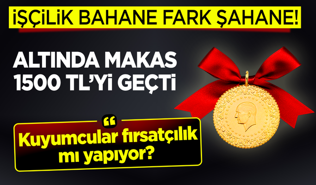 Kuyumcular fırsatçılık mı yapıyor?