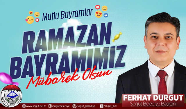 SÖĞÜT BELEDİYE BAŞKANLIĞI RAMAZAN BAYRAMI KUTLAMA