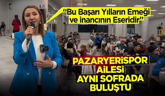 Pazaryerispor Ailesi Aynı Sofrada Buluştu