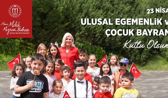 BİLECİK BELEDİYE BAŞKANLIĞI 23 NİSAN KUTLAMA İLANI