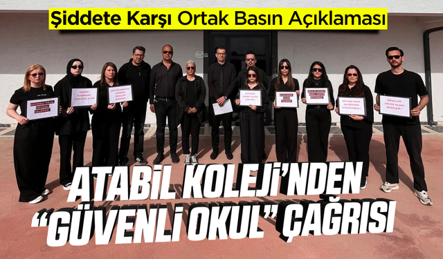 Atabil Koleji’nden “Güvenli Okul” Çağrısı
