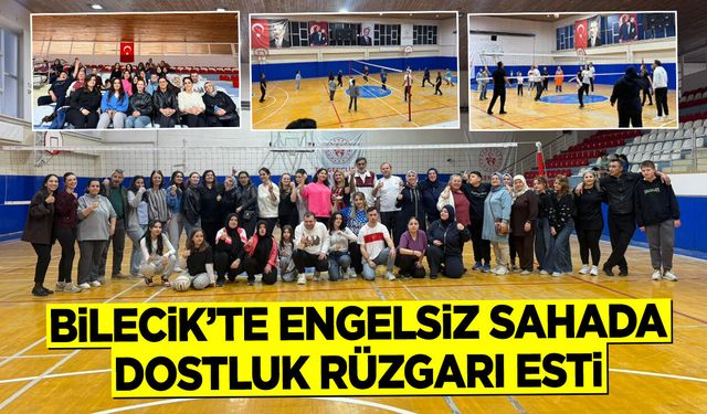Bilecik’te Engelsiz Sahada Dostluk Rüzgârı Esti
