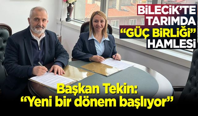 Bilecik’te Tarımda “Güç Birliği” Hamlesi