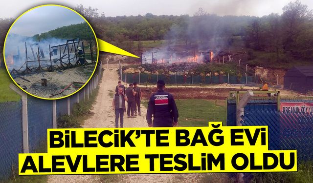 BİLECİK’TE HOBİ BAHÇESİ EVİ ALEVLERE TESLİM OLDU