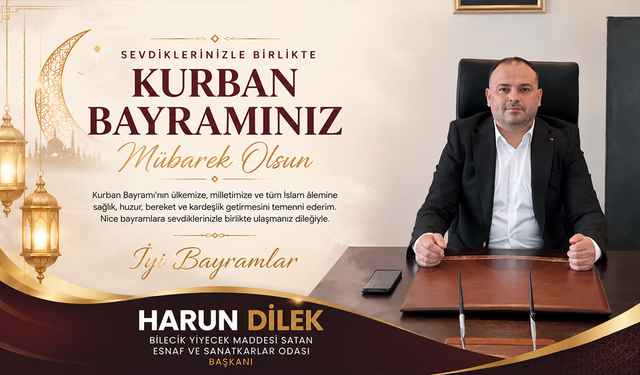 HARUN DİLEK KURBAN BAYRAMI TEBRİĞİ