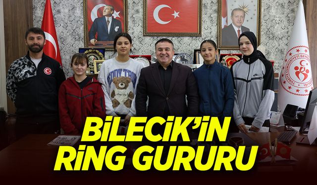 Bilecik’in Ring Gururu