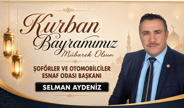 SELMAN AYDENİZ KURBAN BAYRAMI TEBRİĞİ