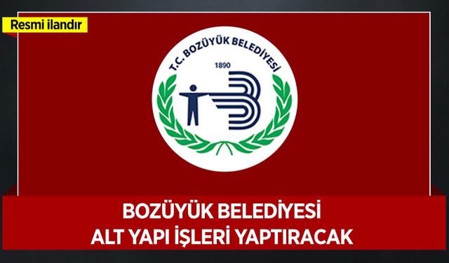 ALT YAPI İŞLERİ YAPTIRILACAKTIR