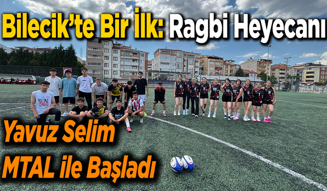 Bilecik’te Bir İlk: Ragbi Heyecanı