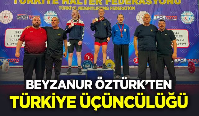 Beyzanur Öztürk'ten Türkiye Üçüncülüğü