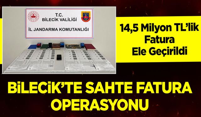 Bilecik'te Sahte Fatura Operasyonu