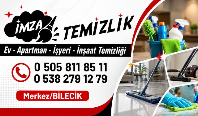Bilecik İmza Temizlik - Ev, Apartman, İşyeri ve İnşaat Temizliği
