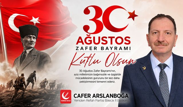Cafer Arslanboğa 30 Ağustos Kutlama Mesajı