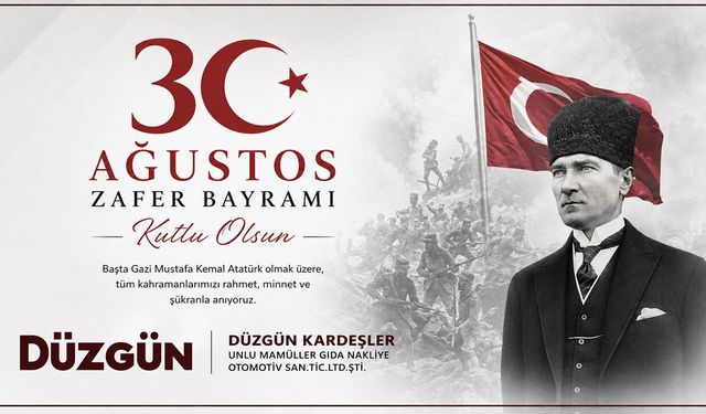Düzgün Kardeşler 30 Ağustos Kutlama Mesajı