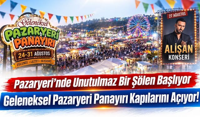 Pazaryeri’nde Unutulmaz Bir Şölen Başlıyor