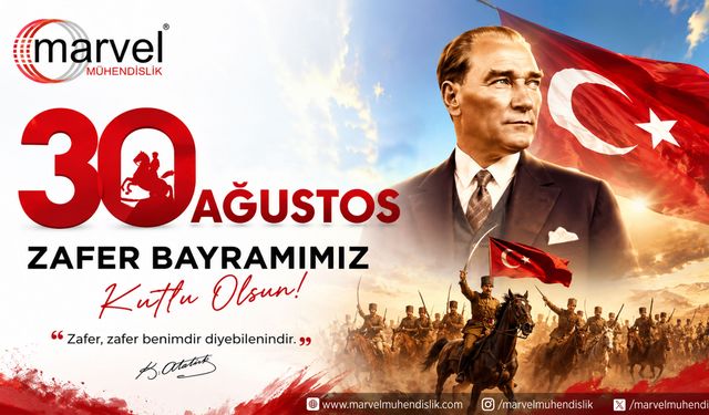 Marvel Mühendislik 30 Ağustos Kutlama Mesajı