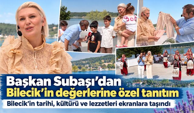 Başkan Subaşı’dan Bilecik’in değerlerine özel tanıtım