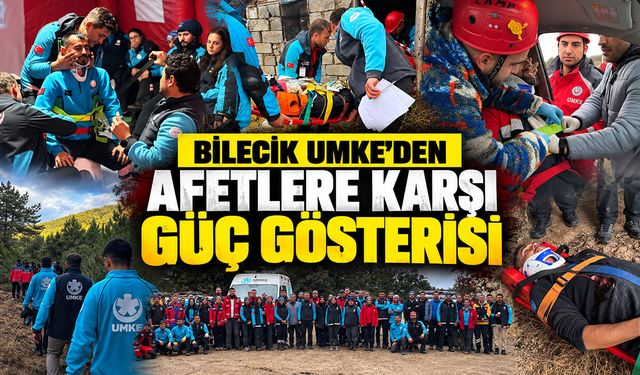 Bilecik UMKE’den Afetlere Karşı Güç Gösterisi