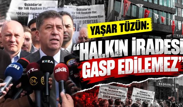 Yaşar Tüzün: “Halkın iradesi gasp edilemez”
