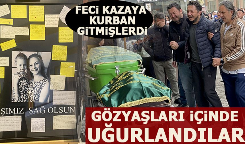 GÖZYAŞLARI İÇİNDE UĞURLANDILAR