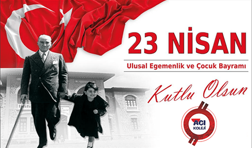 AÇI KOLEJİ 23 NİSAN KUTLAMA