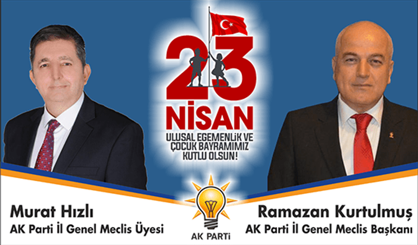 MURAT HIZLI-RAMAZAN KURTULMUŞ 23 NİSAN KUTLAMA