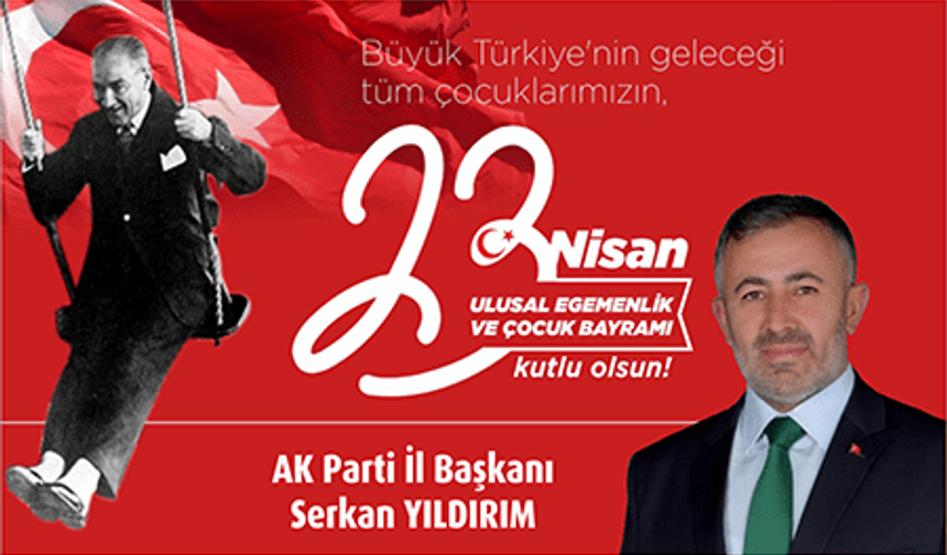 SERKAN YILDIRIM 23 NİSAN KUTLAMA