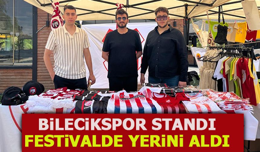 BiLECiKSPOR STANDI FESTiVALDE YERiNi ALDI